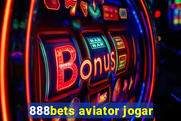 888bets aviator jogar